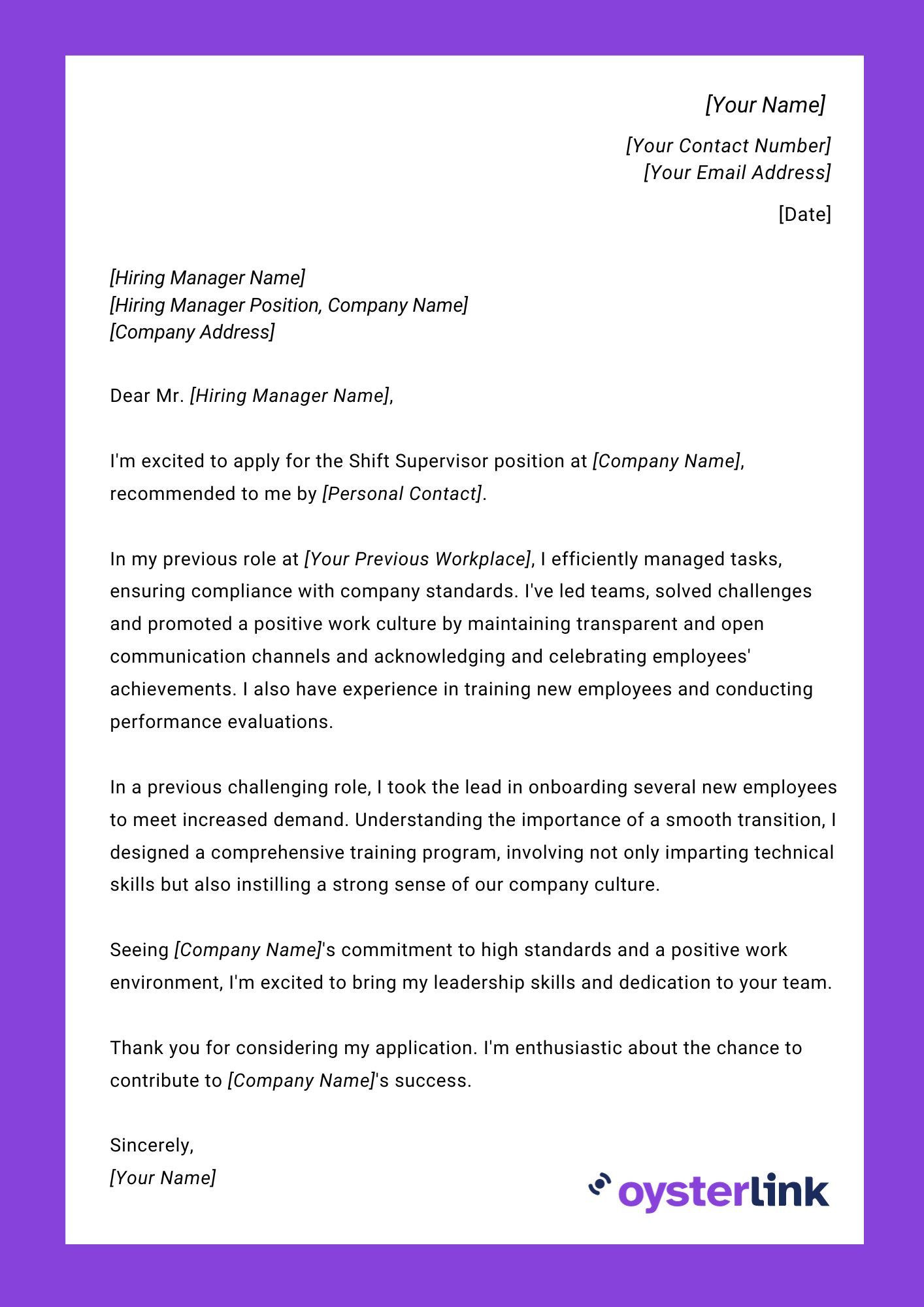 A cover letter tailored for a Shift Supervisor position, featuring a formal tone with a concise introduction, emphasis on leadership skills and detailed work experience in a supervisory role