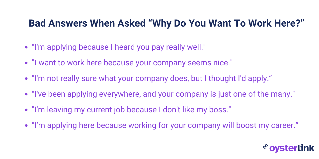 bad answers for 'why do you want to work here'