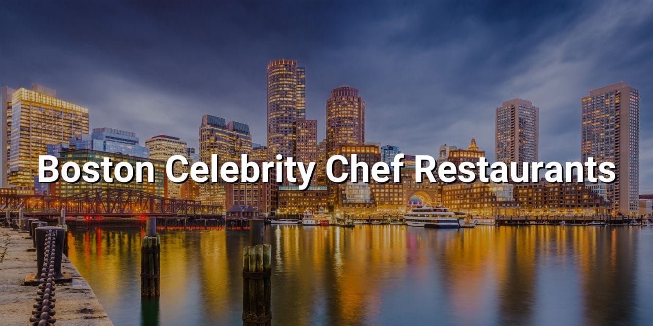 boston celebrity chef restaurants